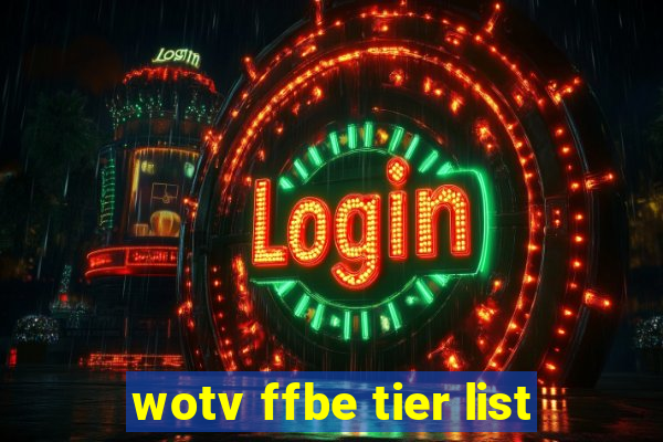 wotv ffbe tier list